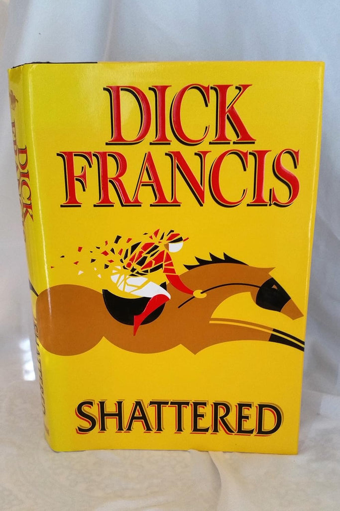 Shattered Hardcover – Unabridged, January 1, 2000 by Dick Francis gently used
