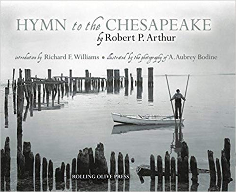 Hymn to the Chesapeake by Robert P. Arthur, illustrated by A. Aubrey Bodine