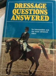 Dressage Questions Answered by Charles de Kunffy- slightly used