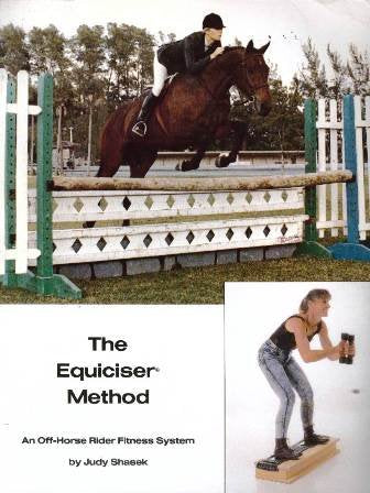 The Equiciser method: An off-horse rider fitness system Paperback – 1989 Judy Shasek