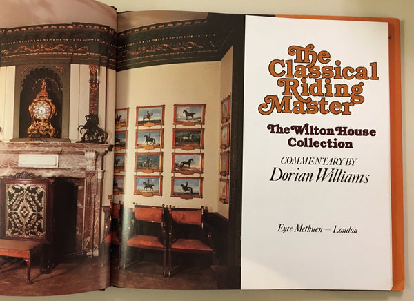 The Classical Riding Master: The Wilton House Collection commentary by Dorian Williams (Gently Used copy)