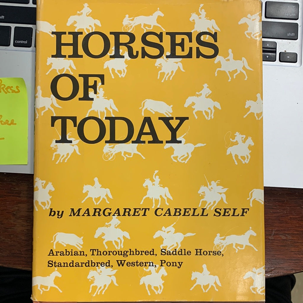 Horses of Today by Margaret Cabell Self - gently used copy