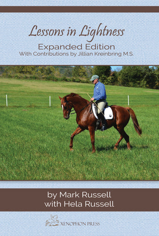 Lessons in Lightness: The Art of Educating the Horse, Expanded Edition by Mark Russell
