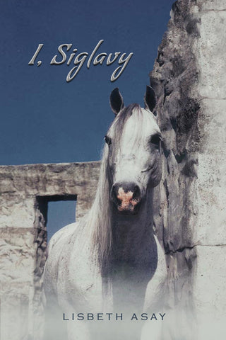 I, Siglavy by Lisbeth Asay