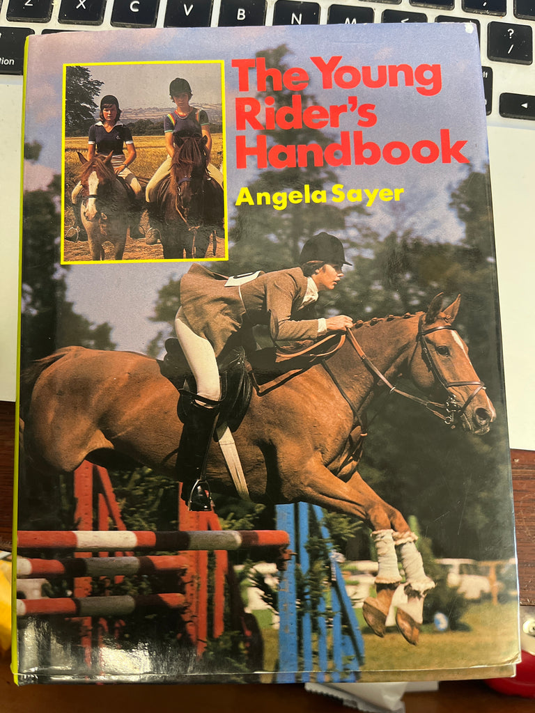 The Young Rider's Handbook by Angela Sayer - gently used