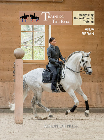 TRAINING THE EYE: Recognizing Horse-Friendly Training by ANJA BERAN