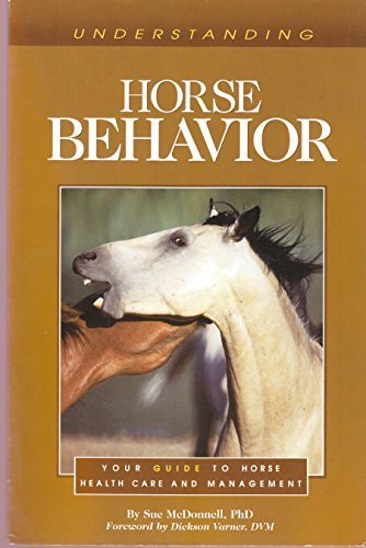 Understanding Horse Behavior Paperback –  by Sue McDonnell - gently used