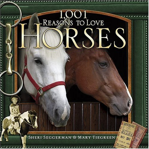 1,001 Reasons to Love Horses - gently used hardcover