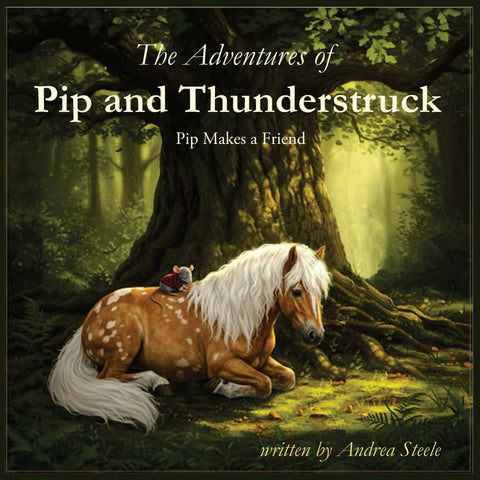 The Adventures of Pip and Thunderstruck: Pip makes a Friend,  Paperback – Large Print, July 23, 2025 by Andrea Steele