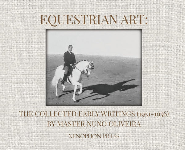 Complete Nuno Oliveira Works Bundle: Early Writings + Later Works