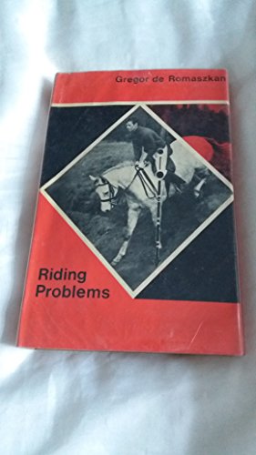 Riding problems: Basic elements of modern riding technique Hardcover – RARE - by Gregor von Romaszkan - gently used hardcover