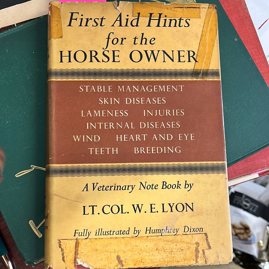 First Aid Hints for the Horse Owner: A veterinary note book - gently used copy