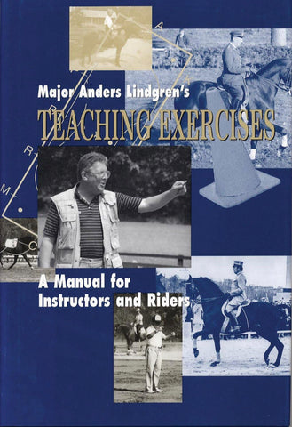 Major Anders Lindgren's Teaching Exercises: A Manual for Instructors and Riders