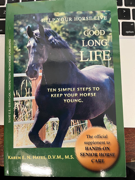 Help Your Horse Live a Good, Long Life Paperback – by Karen E. N. Hayes - gently used