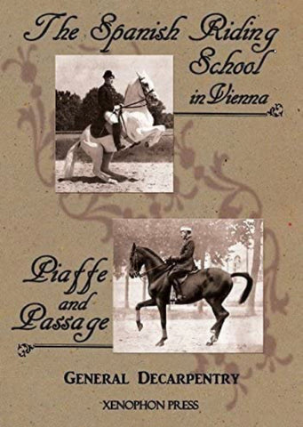Piaffe and Passage & Spanish Riding School (2 books in one) by Decarpentry