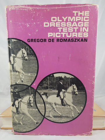 The Olympic Dressage Test in Pictures By Gregor De Romaszkan (gently used hardcover)