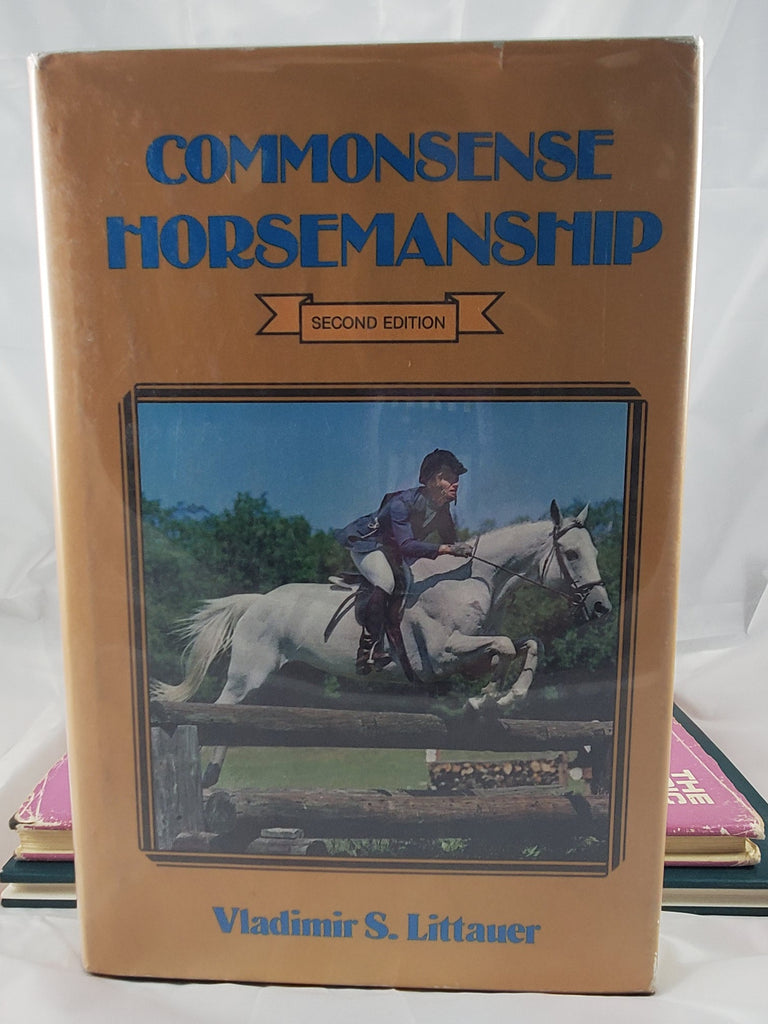Commonsense Horsemanship by Vladimir S. Littauer (gently used hardcover)