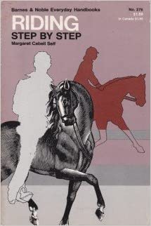 Riding Step by Step by Margaret Cabell Self - gently used soft cover