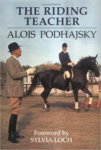 The Riding Teacher Hardcover – December 1, 1993 by Alois Podhajsky - gently used