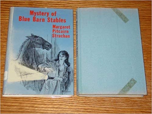 Mystery at Blue Barn Stables. Hardcover – June 1, 1970 by Margaret Pitcairn Strachan- gently used hardcover