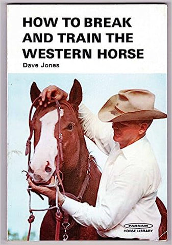 How To Break & Train the Western Horse Paperback – January 1, 1972 by Charles W Conrad  - gently used