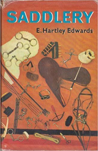 Saddlery: modern equipment for horse and stable by E. Hartley Edwards - gently used copy