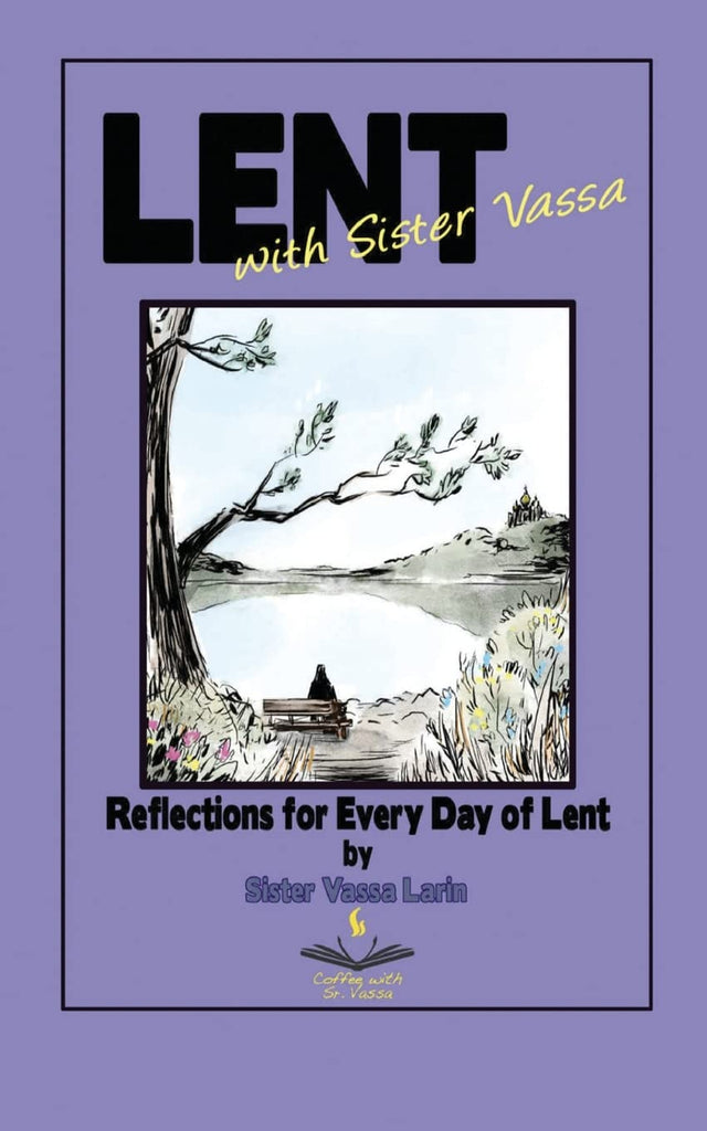 Reflections for Every Day of Lent - Paperback –  2022 by Sister Vassa Larin