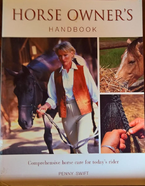 Horse Owners Handbook - gently used softcover – 2005 by Penny Swift