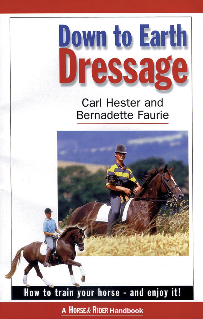 Down to Earth Dressage: How to Train Your Horse and Enjoy It - gently used Paperback 1999 by Carl Hester