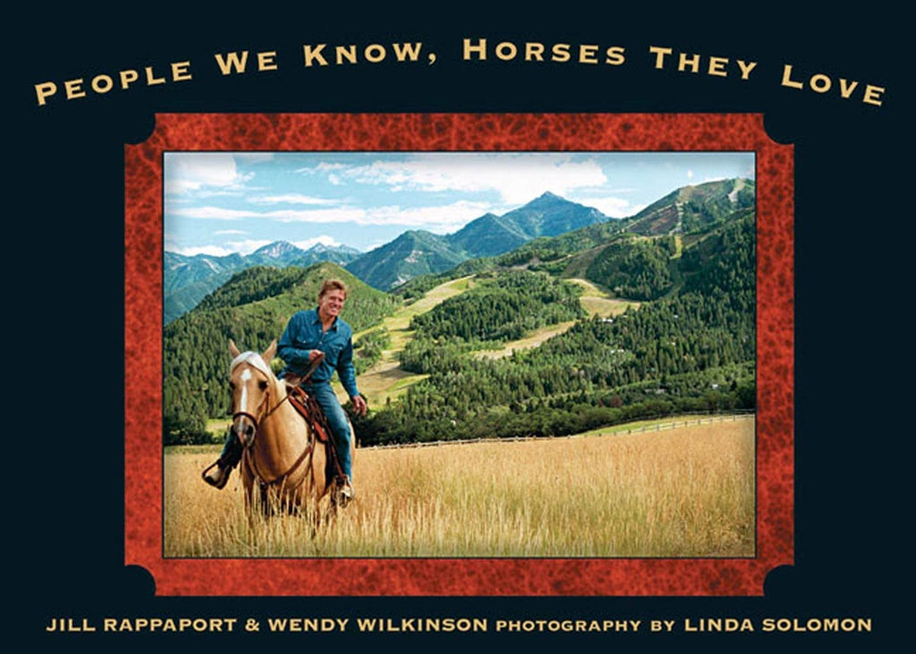 People We Know, Horses They Love - gently used Hardcover – 2004 by Jill Rappaport