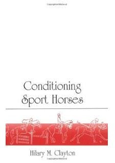 Conditioning Sport Horses by Hilary Clayton