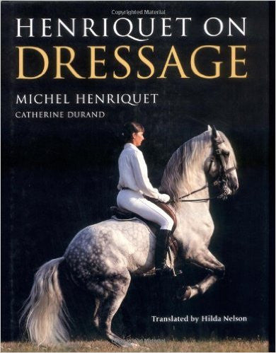 Henriquet on Dressage Hardcover – Michel Henriquet