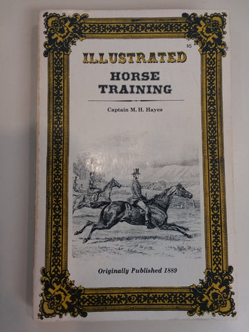 Illustrated Horse Training by Captain M.H. Hayes - Used Copy