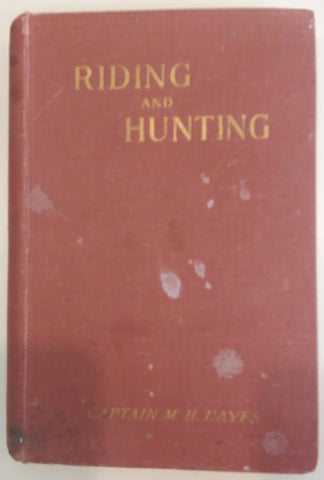 Riding and Hunting by Captain M. H. Hayes - Used Copy