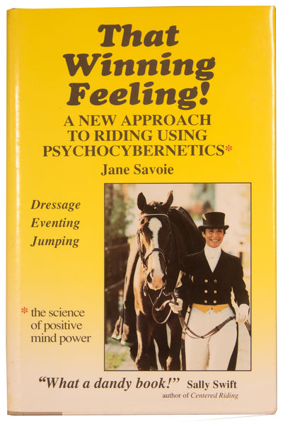 That Winning Feeling! Program Your Mind for Peak Performance by Jane Savoie
