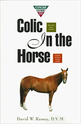 Concise Guide to Colic In the Horse (Concise Guide Series)