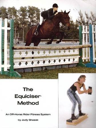 The Equiciser method: An off-horse rider fitness system Paperback – 1989 Judy Shasek