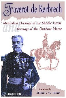 Faverot de Kerbrech METHODICAL DRESSAGE OF THE RIDING HORSE