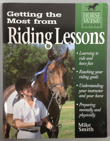 Getting the Most from Riding Lessons (Horse-Wise Guide) by Mike Smith (used)