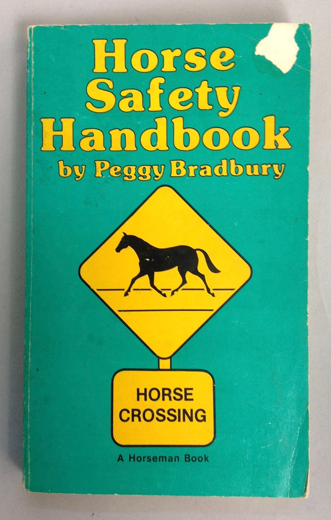 Horse Safety Handbook by Peggy Bradbury (Used)