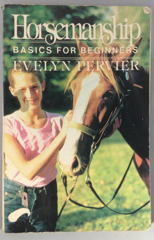 Horsemanship Basics for Beginners by Evelyn Pervier (Used)