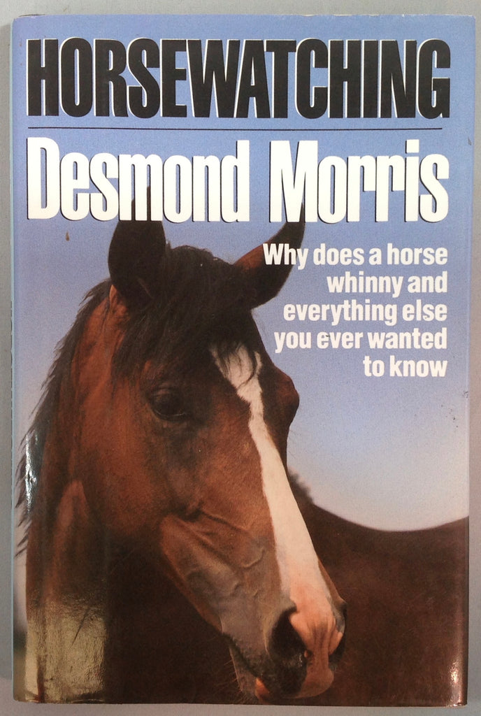 Horsewatching by Desmond Morris (used)