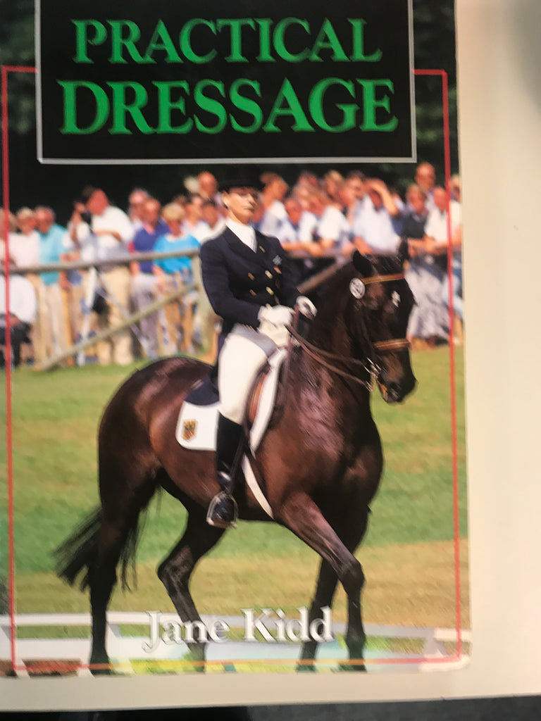 Practical Dressage by Jane Kidd - gently used softcover