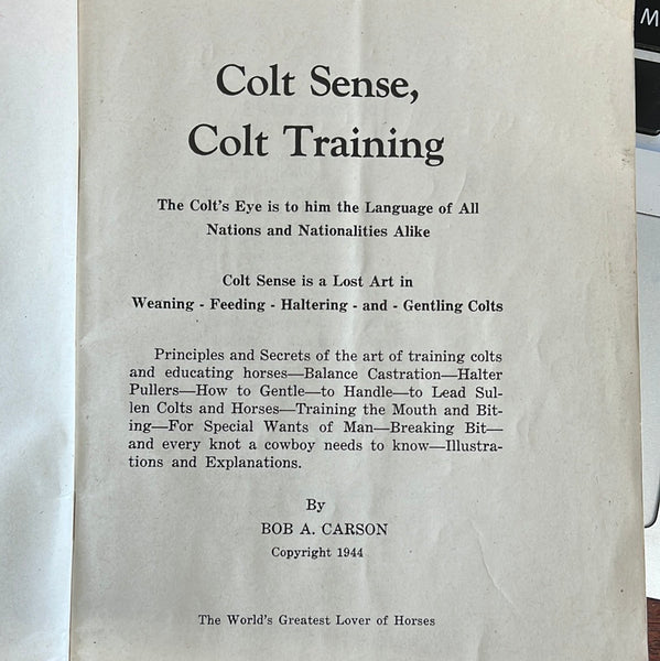 Colt Sense: the Beginning Volume of Horse Sense by Bob A. Carson
