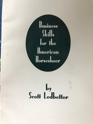 BUSINESS SKILLS FOR THE AMERICAN HORSESHOER L by Scott LEDBETTER (RARE)