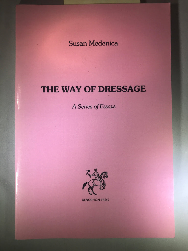 The Way Of Dressage: A Series of Essays Paperback – 2004 by Susan Medenica -nearly new