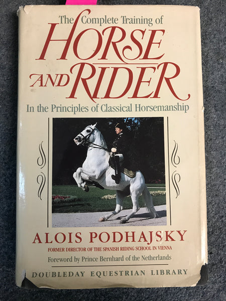 The complete training of horse and rider by Alois Podhajsky - used copy
