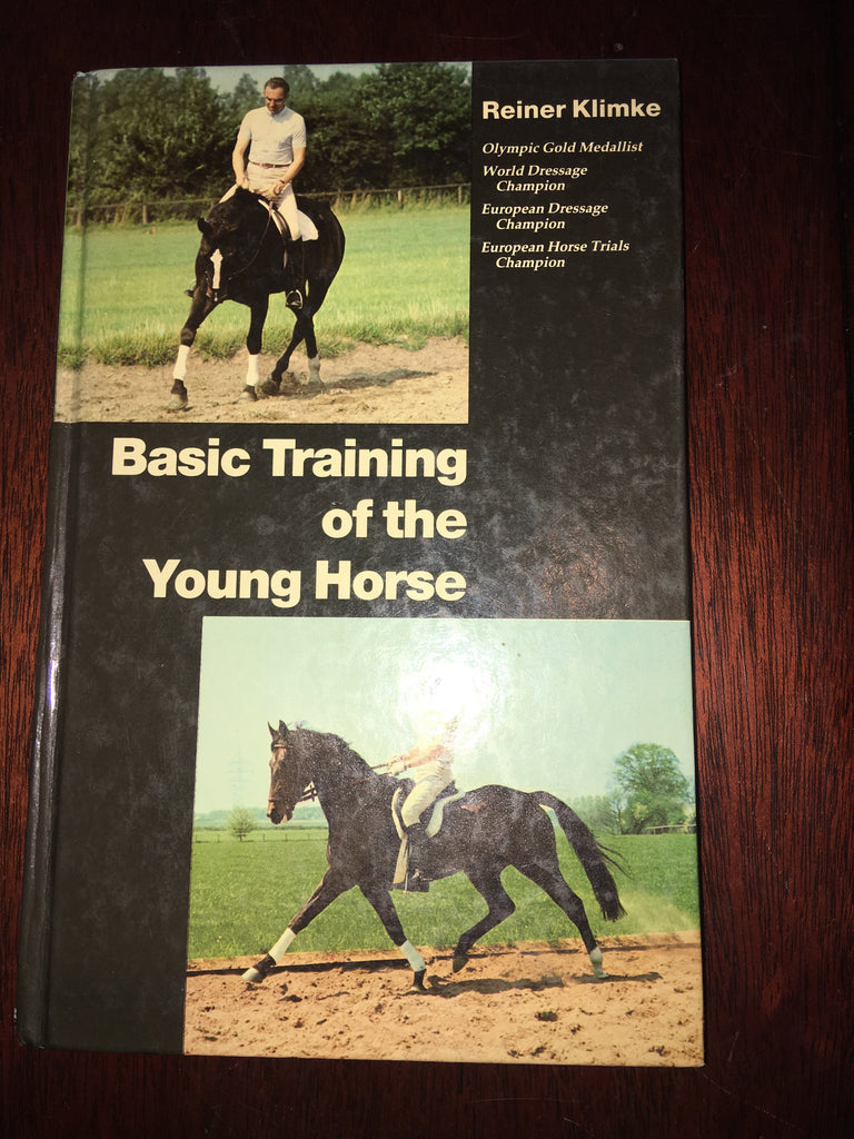 The Basic Training of the Young Horse by Reiner Klimke - gently used copy