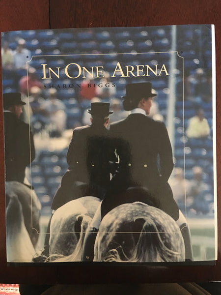 In One Arena: Top dressage experts share their knowledge through the levels