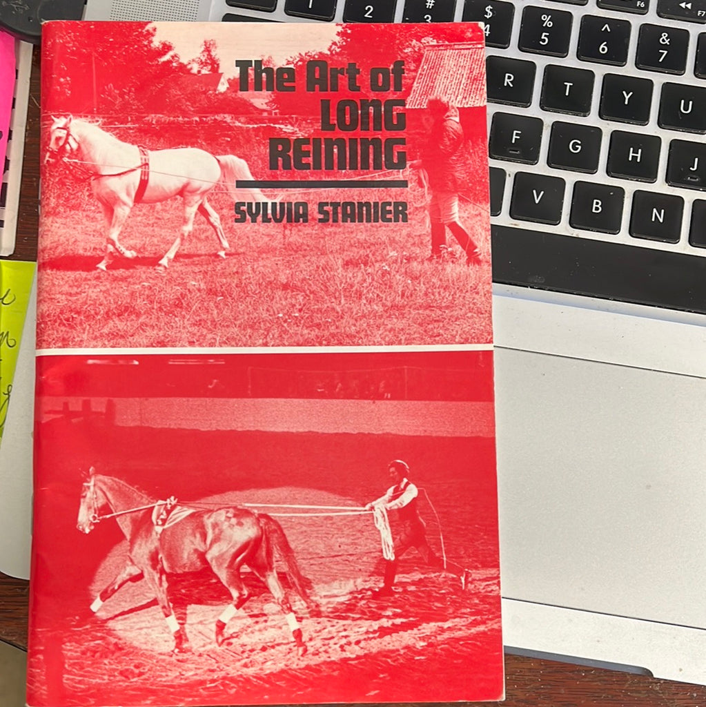 The Art of Long Reining - gently used Paperback – 1987 by Sylvia Stanier